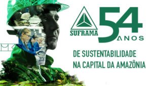 Leia mais sobre o artigo Suframa: 54 anos de sustentabilidade na capital da Amazônia