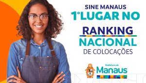 Read more about the article Emprego: Manaus lidera ranking nacional do Sine