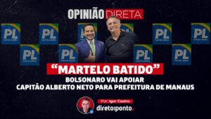 Leia mais sobre o artigo Opinião | “Martelo batido” Bolsonaro vai apoiar Capitão Alberto Neto para Prefeitura de Manaus