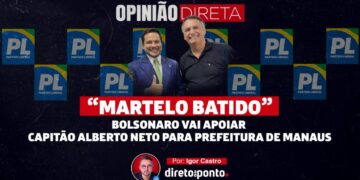 Opinião | “Martelo batido” Bolsonaro vai apoiar Capitão Alberto Neto para Prefeitura de Manaus