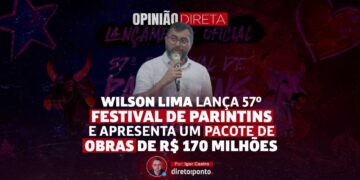 Opinião | Wilson Lima lança o 57º Festival de Parintins e apresenta um pacote de obras de R$ 170 milhões